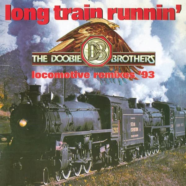 Long Train Runnin' - Locomotive Remixes '93
