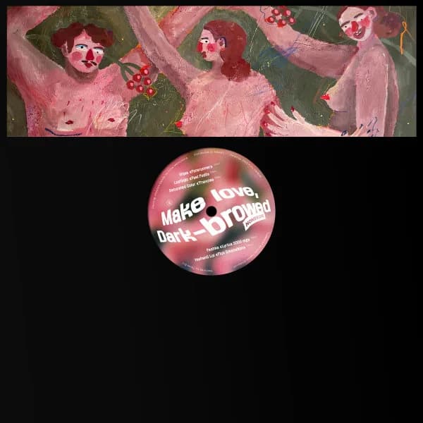 Make Love, Dark-Browed